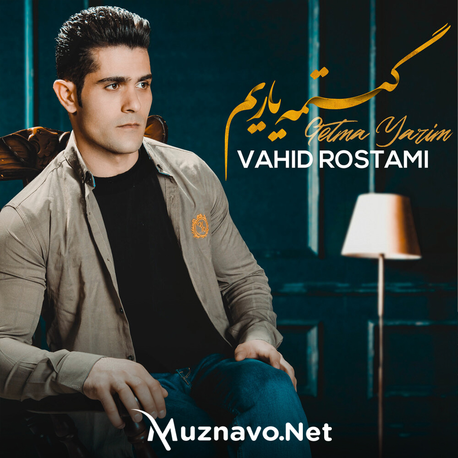 Vahid Rostami - Getme Yarim