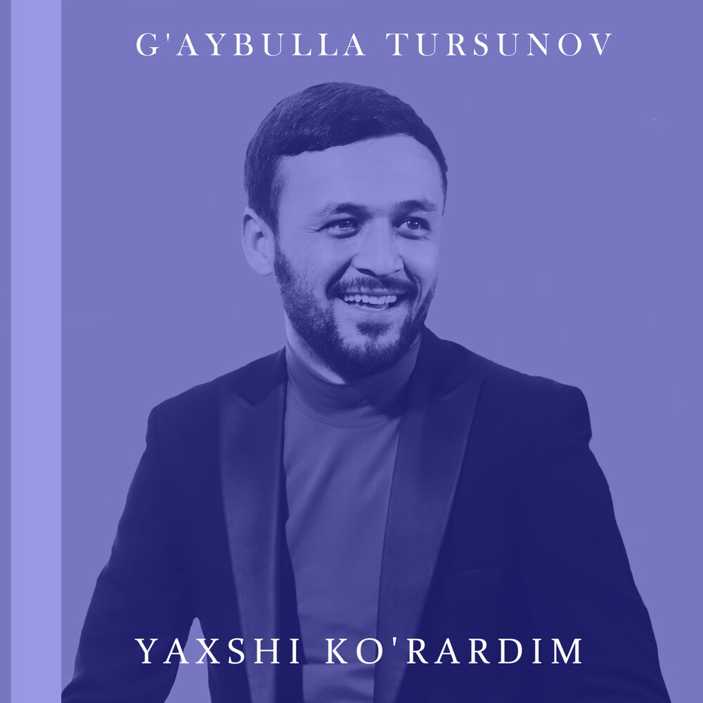 G'aybulla Tursunov - Yaxshi Ko'rardim