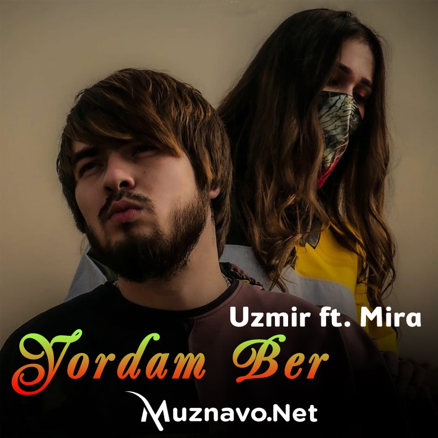 UZmir & Mira - Yordam Ber