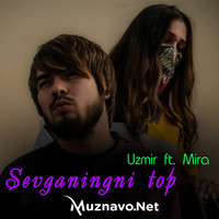 Uzmir & Mira - Sevganingni top
