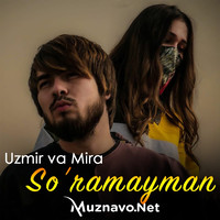 Uzmir & Mira - So'ramayman