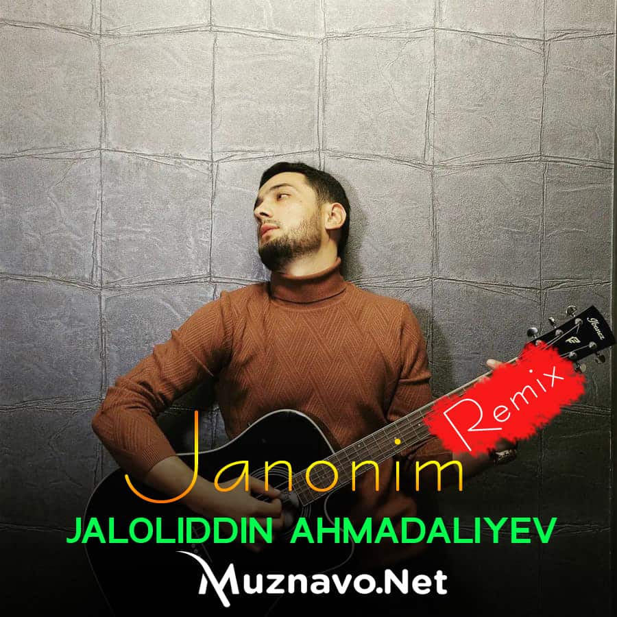 Jaloliddin Ahmadaliyev - Janonima (DJ Bobojon remix)