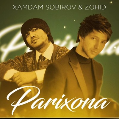 Zohid, Xamdam Sobirov - Parixona